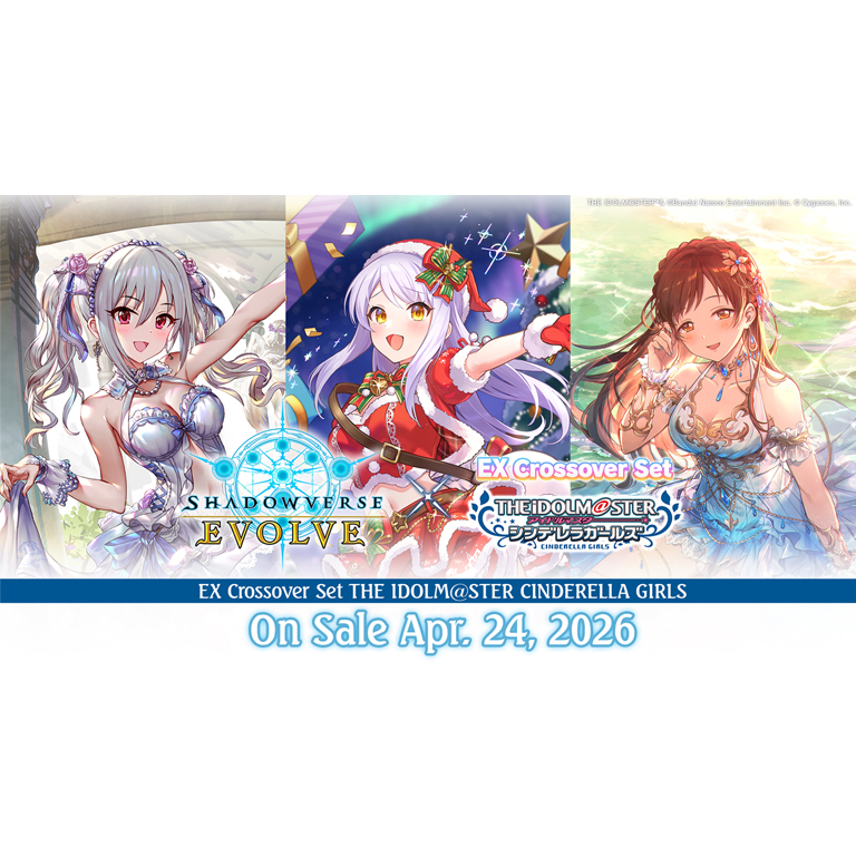 Pre-Order Shadowverse: Evolve EX Crossover Set  The IDOLM@STER Cinderella Girls [SVEE-ECP02]